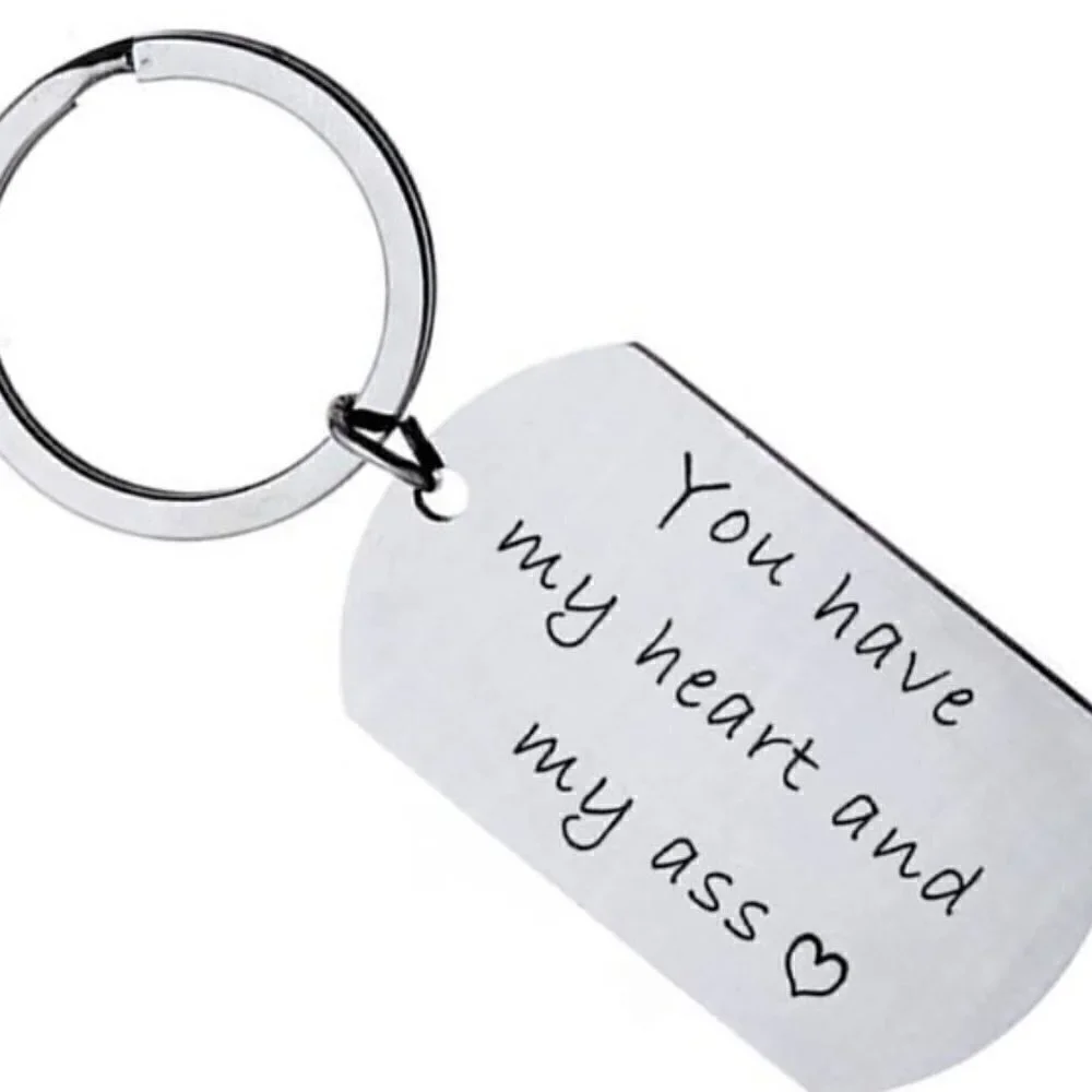 YOU HAVE MY HEART AND MY ASS KEYRING NOVELTY